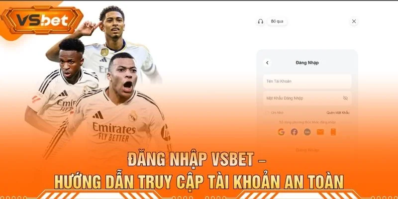 Đăng Nhập VSBET – Hướng Dẫn Truy Cập Tài Khoản An Toàn